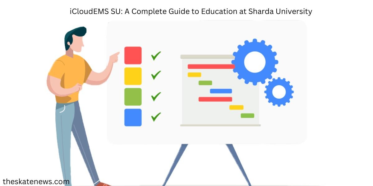 iCloudEMS SU: A Complete Guide to Education at Sharda University